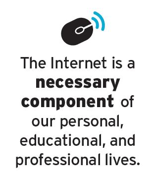 Reads "The internet is a necessary component of our personal, educational, and professional lives."