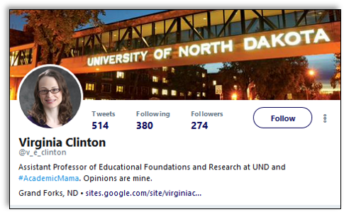 Virginia Clinton twitter profile with photo and intro reading "Assistant Professor of Educational Foundations and Research at UND and #AcademicMama. Opinions are mine"