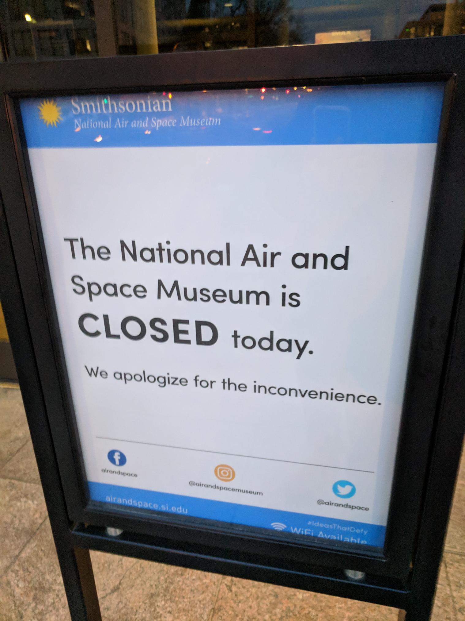 Picture from sign posted at the Smithsonian National Air and Space Museum. The signs read "The National Air and Space Museum is Closed today."