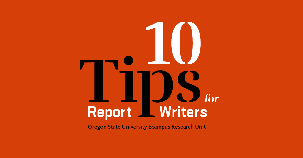 PIcture with red background and sign that reads, "10 Tips for Report Writers" from Oregon State University Ecampus Research Unit.