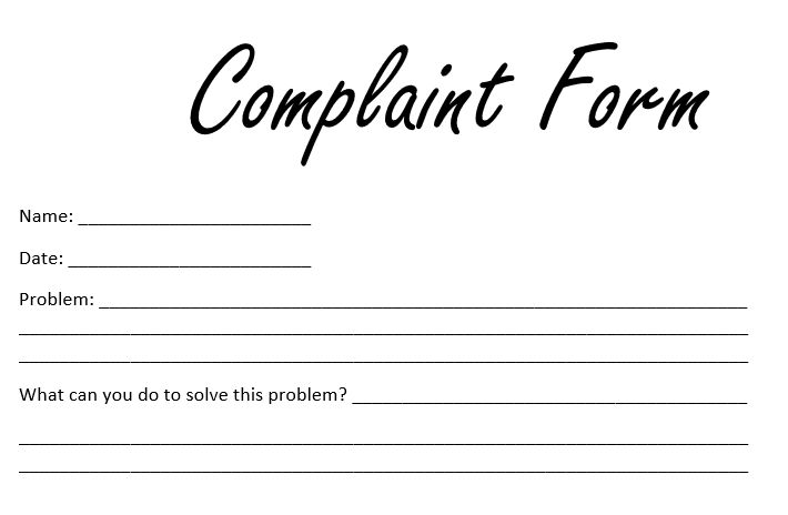 photo of a complain form that reads "complain form" "name" "date" "problem" "what can you do to sovle ths problem?" with lines for completing