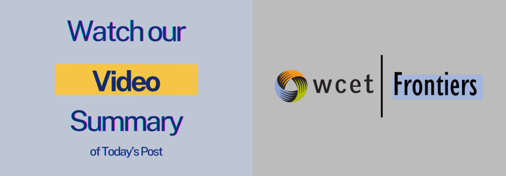 Watch the video summary of today's post! WCET Frontiers logo.